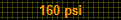 160 psi