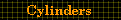 Cylinders