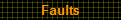 Faults