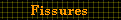 Fissures