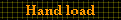 Hand load