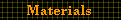 Materials